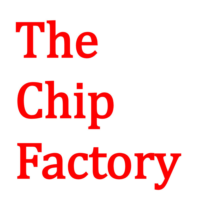 The Chip Factory (Explicit language)